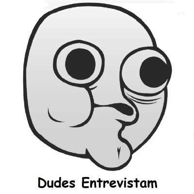 Dudes Entrevistam