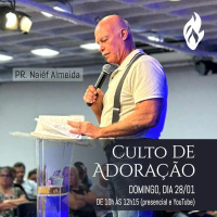 #378 - Mensagens Culto de Adoração - Pr. Naiêf Almeida // 28/01/2024 //
