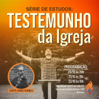 #354 - Série de Estudos - Testemunho da igreja PARTE 3 - Pr. Romeu Bornelli // 22/10/2023 //