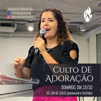 #350 - Mensagem Culto de Adoração - Vanessa Miranda // 15/10/2023 //