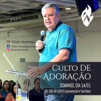 #373 - Mensagem do Culto - Pr. Robert Alvarenga // 14/01/2024 //
