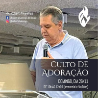 #361 - Mensagens Culto de Adoração - Pr. Robert Alvarenga // 26/11/2023 //