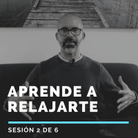 Aprende a RELAJARTE - Sesión 2