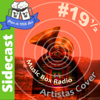 Sidecast #19½ - Music Box Radio: Artistas Cover