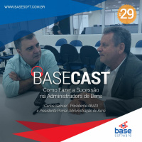 BaseCast 29 - Como Fazer a Sucessão na Administradora de Bens