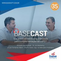 Base Cast 35: Lei Geral de Proteção de Dados