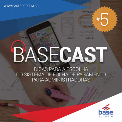 Base Cast - O Podcast Da Base Software