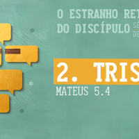 2. Triste (Mateus 5.4) - Pr. Filipe Fontes