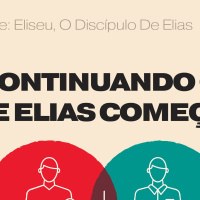 7. Continuando o que Elias começou (2Reis 8) - Pr. Geimar de Lima