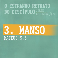 3. Manso (Mateus 5.5) - Pr. Filipe Fontes