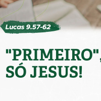 Primeiro, só Jesus! (Lucas 9.57-62) - Pr. Leandro Lima