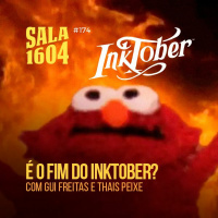 Sala 1604 - Episódio 174 - O inktober foi cancelado!