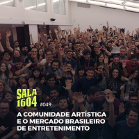 Sala 1604 - Episódio 49 - A Comunidade Artística E O Mercado Brasileiro De Entretenimento