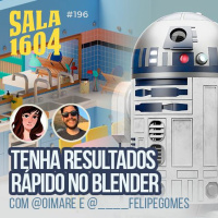 Sala 1604 - Episódio 196 - Como começar no Blender