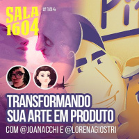Sala 1604 - Episódio 184 - Outras formas de ganhar dinheiro com arte