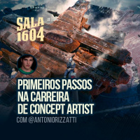 Sala 1604 - Episódio 194 - Como Trabalhar com Concept Art