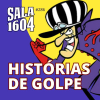 Se você é artista, tome cuidado - Episódio 286