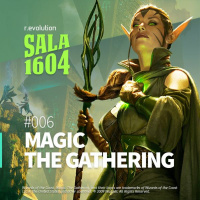 Sala 1604 - Episódio 06 - Magic The Gathering