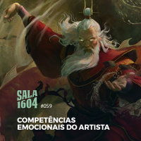Sala 1604 - Episódio 59 - Competências Emocionais Do Artista - Com Lucas Parolin e Silvana Steff