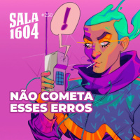 Principais dificuldades na hora de criar uma ilustração - Episódio 258 - Sala1604