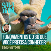 Sala 1604 - Episódio 208 - 2 fundamentos do 3d que você PRECISA conhecer