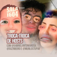 Sala 1604 - Episódo 200 - Festa do Apocalipse na Sala1604
