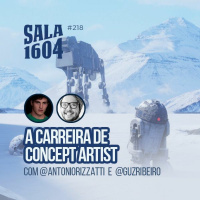 A carreira de concept artist - Episódio 218 - Sala 1604