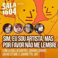 Sim, eu sou artista, mas por favor não me lembre - Episódio 223 - Sala 1604