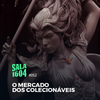 Sala 1604 - Episódio 52 - O Mercado Dos Colecionáveis