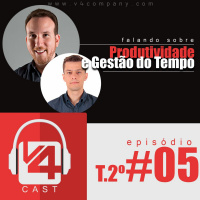 Christian Barbosa - Produtividade e gestão do tempo | 2°T-EP.05 V4Cast