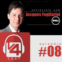 Jacques Fogliarini - Diretor de Marketing Dell Brasil | 1°T-EP.08 V4Cast