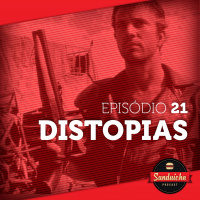 Sanduiche#21-Distopias