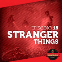 Sanduiche18 - Stranger Things