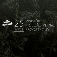 Especial 25 Anos De Ministério Do Pr. João Pedro - Pr Edison Naves - 20/05/2018