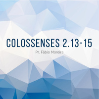 Cantata de Páscoa 2016 - Colossenses 2:13-15 - Pr. Fábio Moreira - 27/03/2016