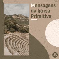 25/09/2022 Mensagem | Mensagens da Igreja Primitiva | Atos 20.18-35 | Pr. Sacha