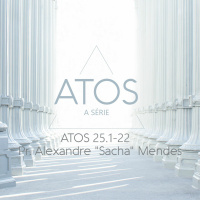 Atos 25:1-22 - Pr. Alexandre Sacha Mendes - 16/10/2016