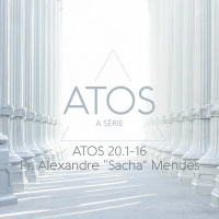 Atos 20:1-16 - Pr. Alexandre Sacha Mendes - 07/08/2016
