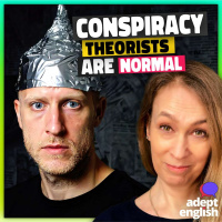 Improve Your English: Surprising Truth About Conspiracy People Ep 823
