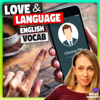 Why Dating Apps Are Changing Love-A British English Guide Ep 728