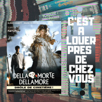 Cest à louer près de chez vous : Dellamorte Dellamore