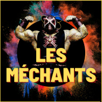 Les Méchants !