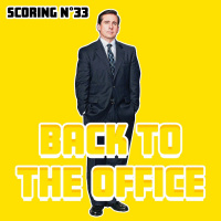 Scoring N°33 : Back to the office