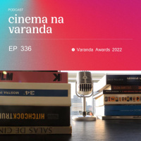 EP 336: Varanda Awards 2022