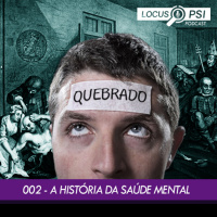 #02 – A História da Saúde Mental