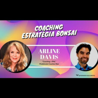 Modelando Coaches Raiz #003 - Arline Davis - Coaching + PNL
