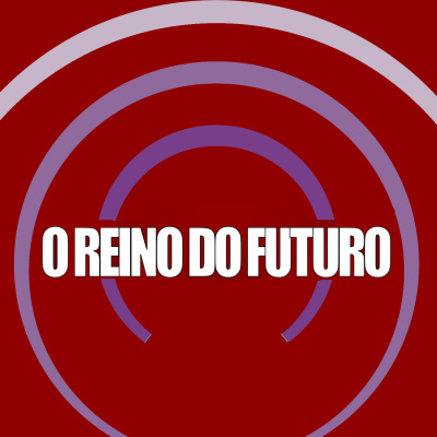 O Reino Do Futuro