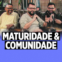 MATURIDADE amp COMUNIDADE | Efésios 3:7-21