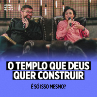 O TEMPLO QUE DEUS QUER CONSTRUIR | Marcos 13:1-2