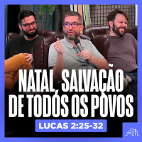 Natal, Salvação de Todos os Povos — Lucas 2:25-32